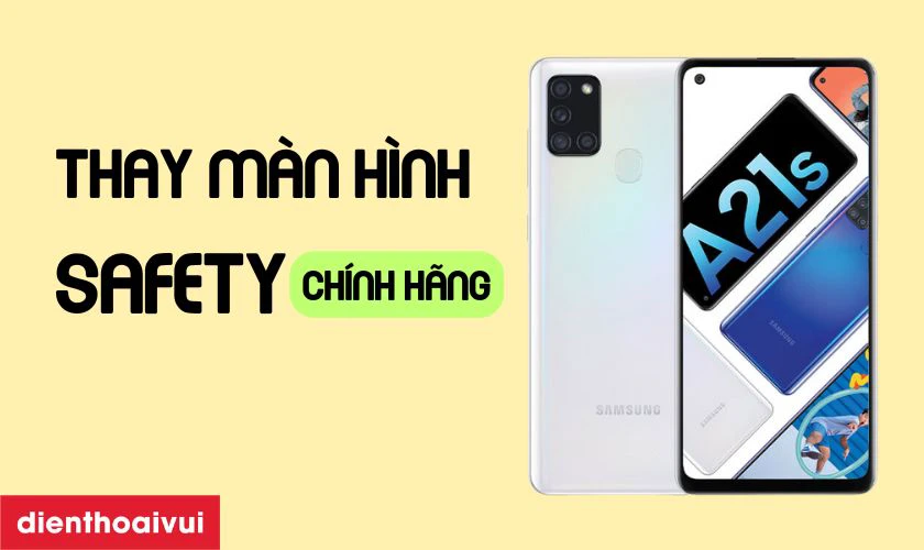 Có nên thay màn hình Samsung Galaxy A21s hãng Safety không?