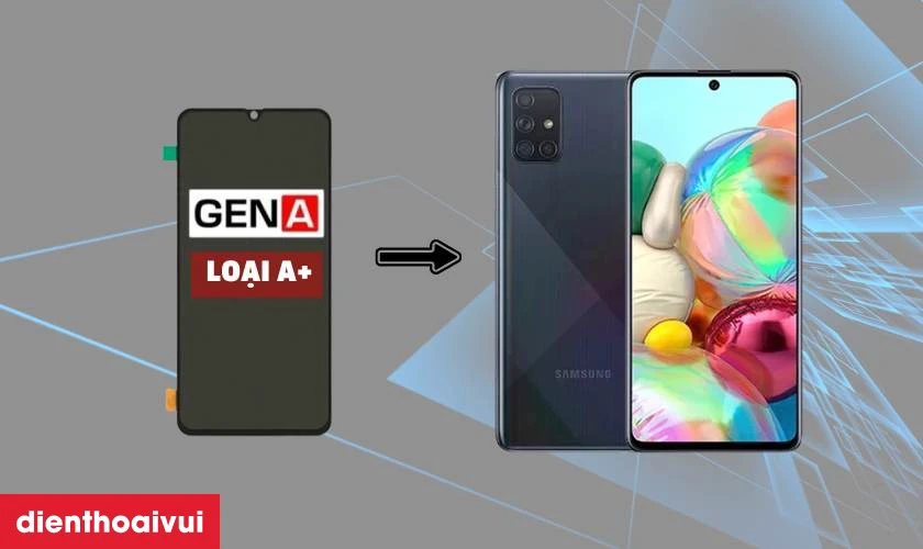 Màn hình GENA loại A+ thay cho Samsung Galaxy A71 có tốt không