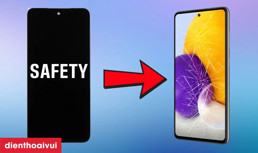 Màn hình Safety thay cho Samsung Galaxy A72 có tốt không?