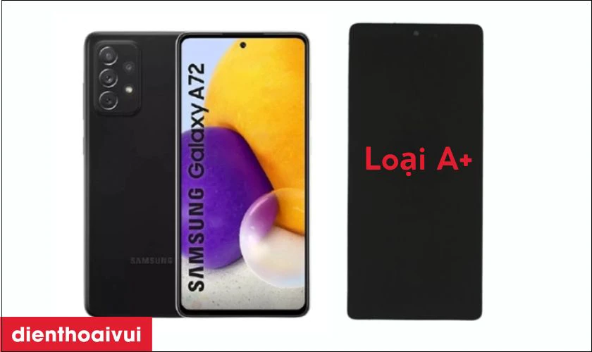 Màn hình loại A+ thay cho Samsung Galaxy A72 có tốt không?