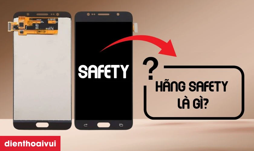 Màn hình Samsung Galaxy J7 Prime hãng Safety chính hãng là gì