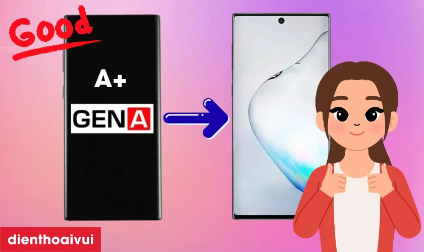 Màn hình nguyên khung chính hãng GENA loại A+ thay cho Samsung Galaxy Note 10 có tốt không?