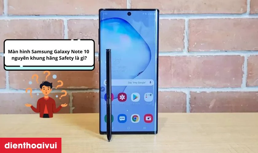 Màn hình Samsung Galaxy Note 10 nguyên khung hãng Safety là gì