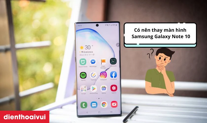 Có nên thay màn hình Samsung Galaxy Note 10 nguyên khung hãng Safety không