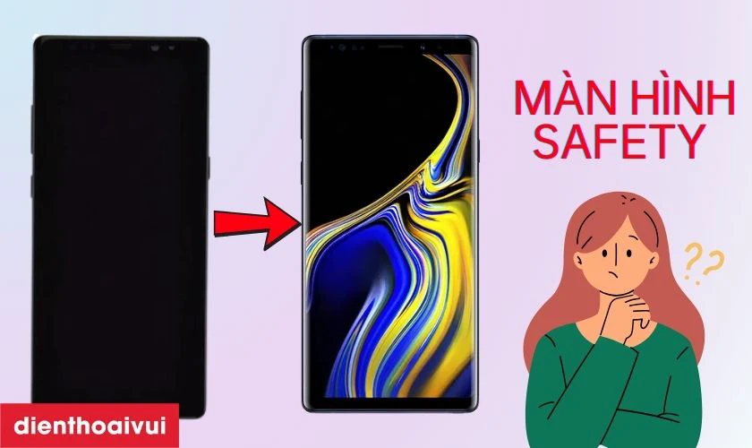 Màn hình Samsung Galaxy Note 9 hãng Safety là gì?