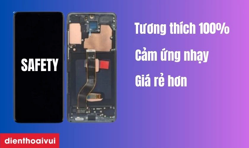 Màn hình hãng Safety thay cho Samsung Galaxy S20 Plus có tốt không?