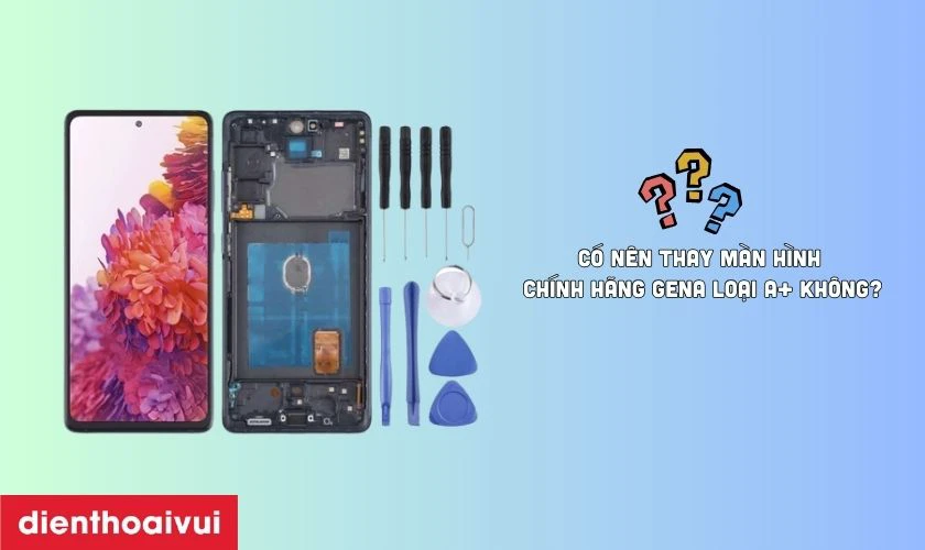 Có nên thay màn hình Samsung Galaxy S21 Plus nguyên khung chính hãng GENA loại A+ không?