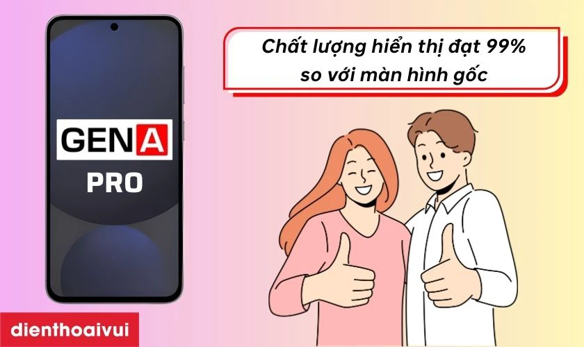 Màn hình chính hãng GENA loại Pro thay cho S24 FE có tốt không?