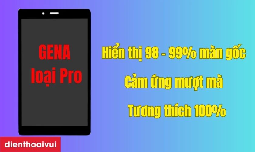 Màn hình chính hãng GENA loại Pro thay cho Samsung Galaxy Tab A Plus 8.0 2019 (P200) có tốt không?