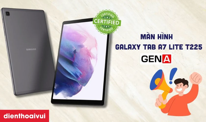Màn hình Samsung Galaxy Tab A7 Lite T225 (3G Version) rời chính hãng GENA loại Pro là gì