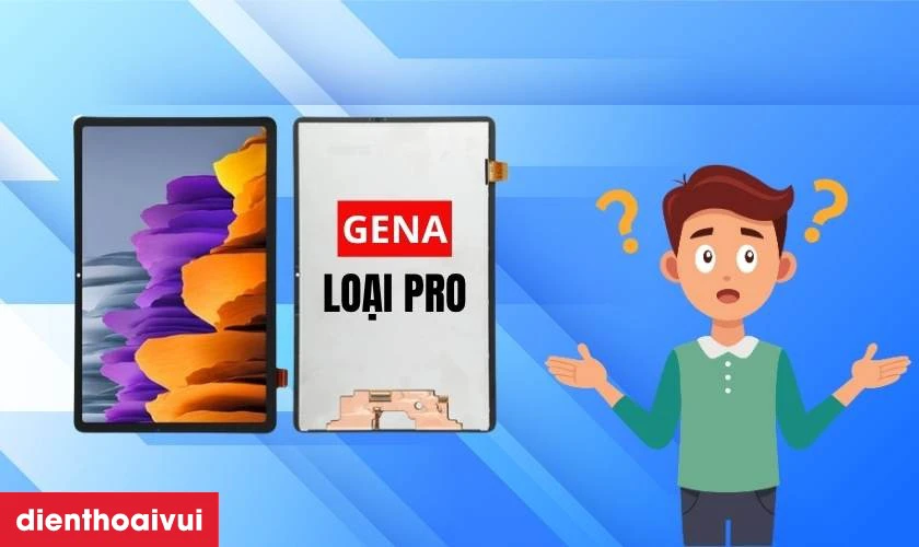 Thay m&agrave;n h&igrave;nh Samsung Galaxy Tab S8 ch&iacute;nh h&atilde;ng GENA loại Pro