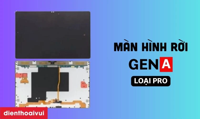 Màn hình GENA loại Pro là gì?