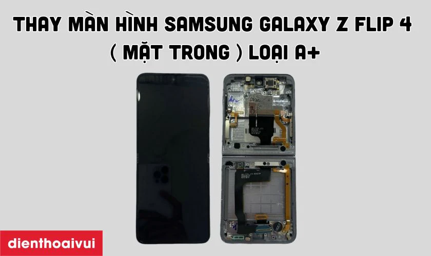 Màn hình (Mặt trong) loại A+ thay cho Samsung Galaxy Z Flip 4 có tốt không?