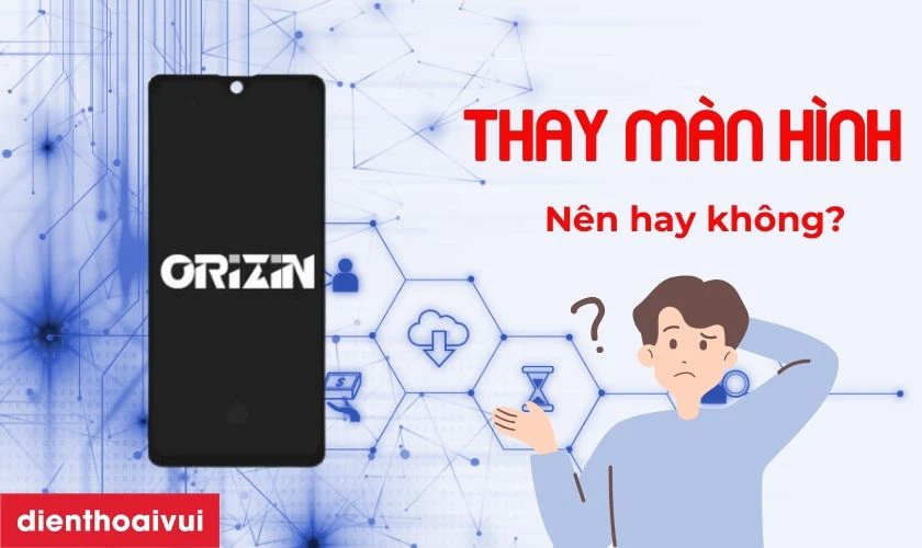 Có nên thay màn hình Samsung M30 chính hãng Orizin không?
