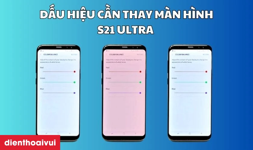 Dấu hiệu cần thay màn hình S21 Ultra ngay lập tức