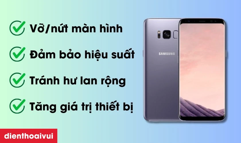 Nguyên nhân cần thay màn hình Samsung S8 Plus mới