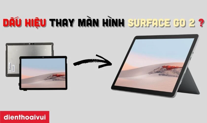 Dấu hiệu cần thay màn hình Surface Go 2 GENA
