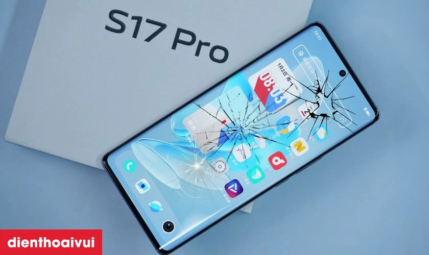 Nguyên nhân cần thay màn hình Vivo S17 Pro mới