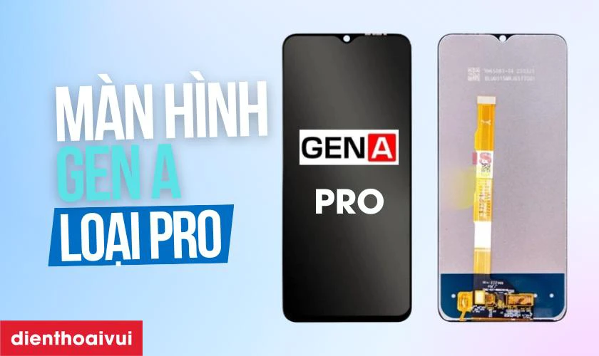 Màn hình Vivo Y20i GENA loại Pro là gì?