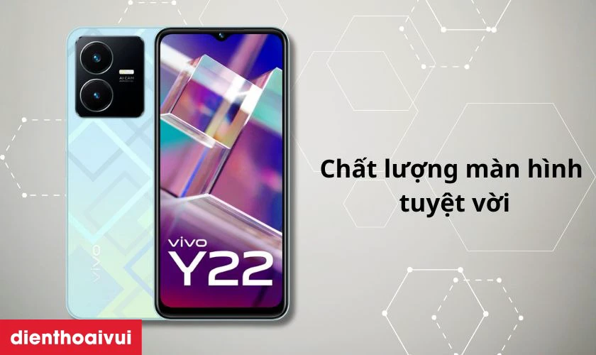 Giới thiệu màn hình điện thoại Vivo Y22