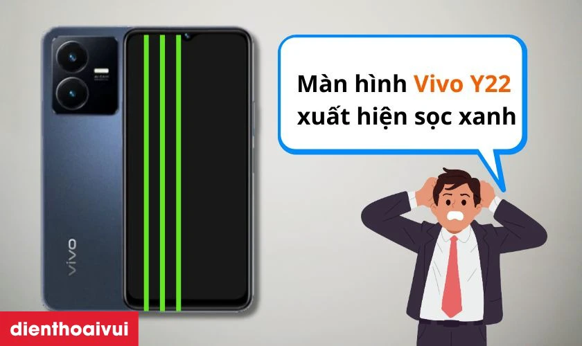 Các dấu hiệu cần thay màn hình Vivo Y22 mới