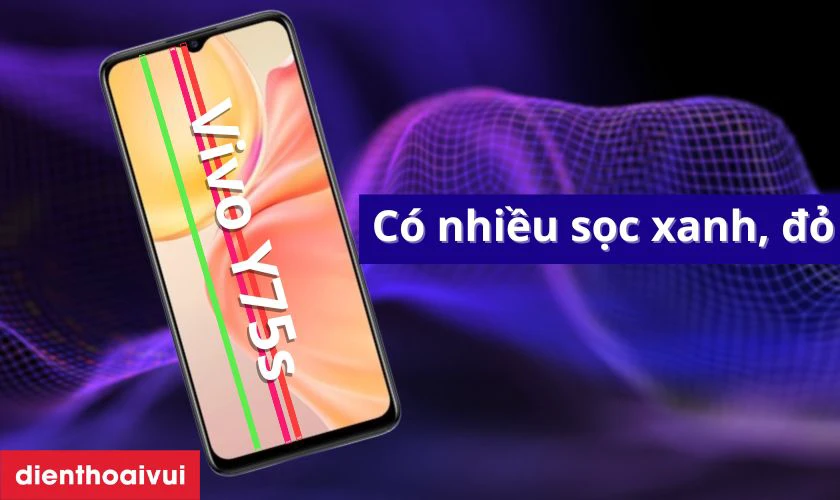 Màn hình Vivo Y75s xuất hiện nhiều vết sọc ngang dọc