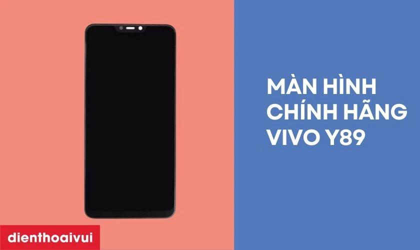 Màn hình Vivo Y89 chính hãng