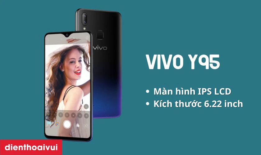 Tổng quan màn hình điện thoại Vivo Y95