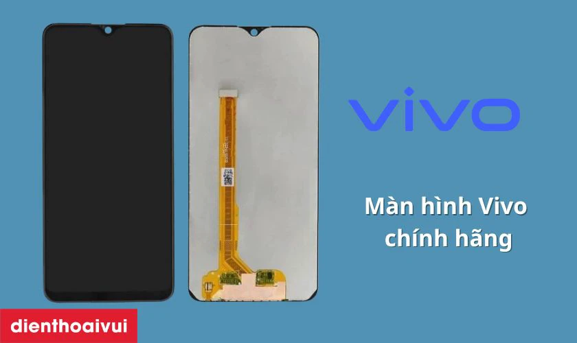 Màn hình thay thế chính hãng Vivo