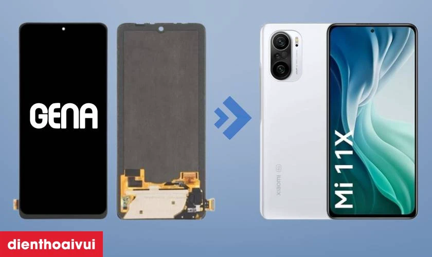 Màn hình chính hãng GENA loại Pro thay cho Xiaomi 11X có tốt không