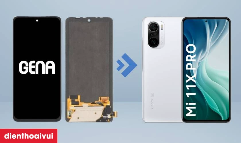 Màn hình chính hãng GENA loại Pro thay cho Xiaomi 11X Pro có tốt không