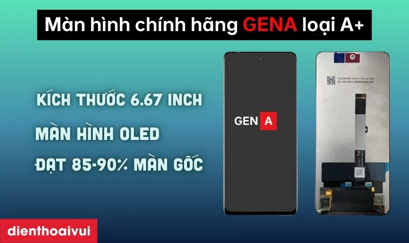 Màn hình chính hãng GENA loại A+ thay cho Xiaomi Mi 10T Lite 5G có tốt không?