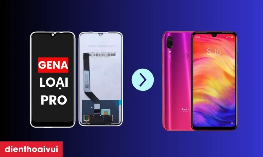 Màn hình Xiaomi Note 7 Pro chính hãng GENA loại Pro là gì?