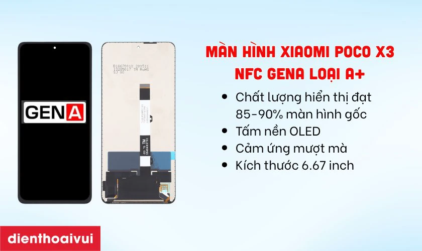 Màn hình GENA loại A+ thay cho Xiaomi Poco X3 NFC có tốt không?