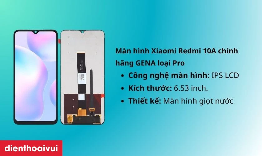 Giới thiệu m&agrave;n h&igrave;nh Xiaomi Redmi 10A ch&iacute;nh h&atilde;ng GENA loại Pro