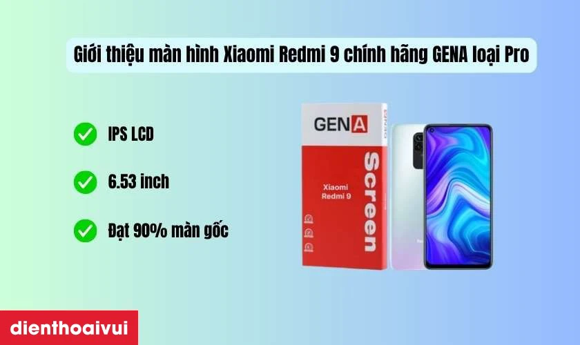 Giới thiệu m&agrave;n h&igrave;nh Xiaomi Redmi 9 ch&iacute;nh h&atilde;ng GENA loại Pro