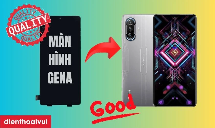 Màn hình GENA thay cho Redmi K40 Gaming có tốt không?