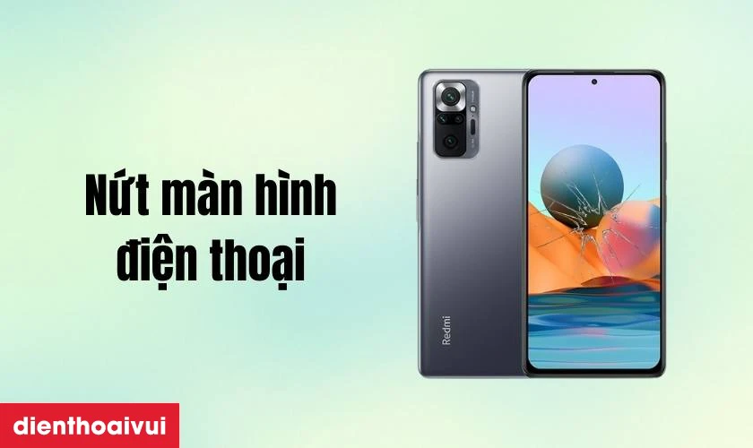 Các dấu hiệu nhận biết bạn cần thay màn hình Xiaomi Redmi Note 10 Pro mới