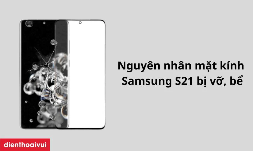 thay &eacute;p k&iacute;nh samsung s21