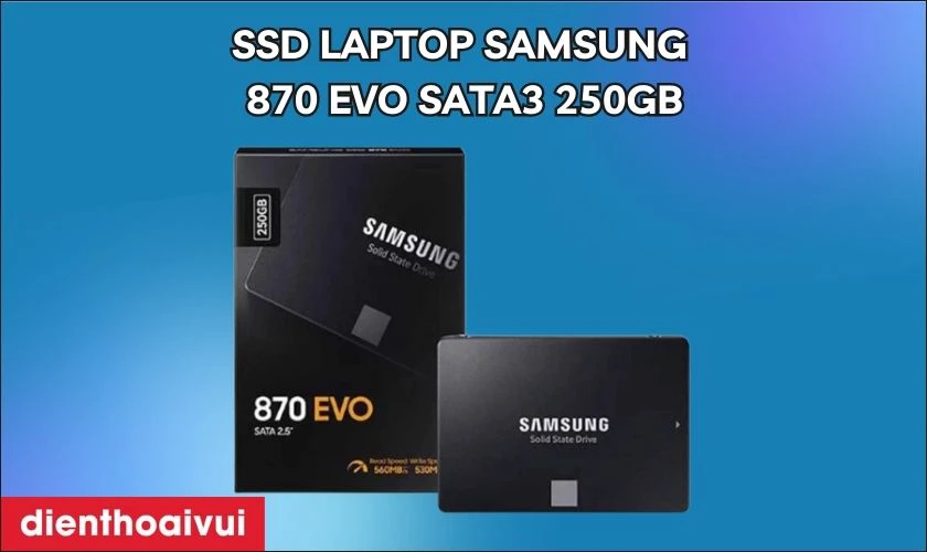 Ổ cứng SSD laptop Samsung 870 EVO SATA3 250GB