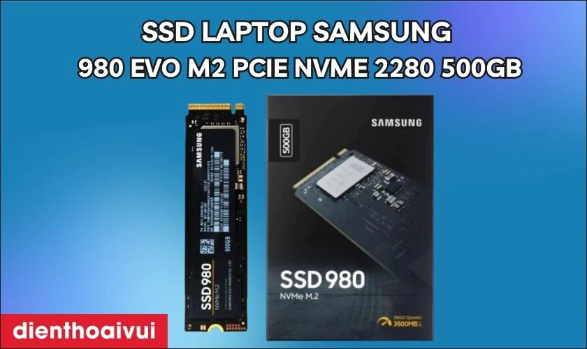 Ổ cứng SSD laptop Samsung 980 EVO M2 PCIE NVME 2280 500GB