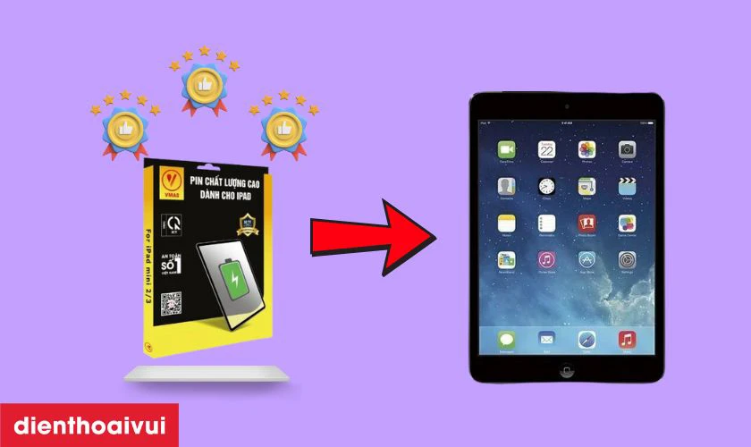 Pin Vmas thay cho iPad Mini 1 có tốt không?