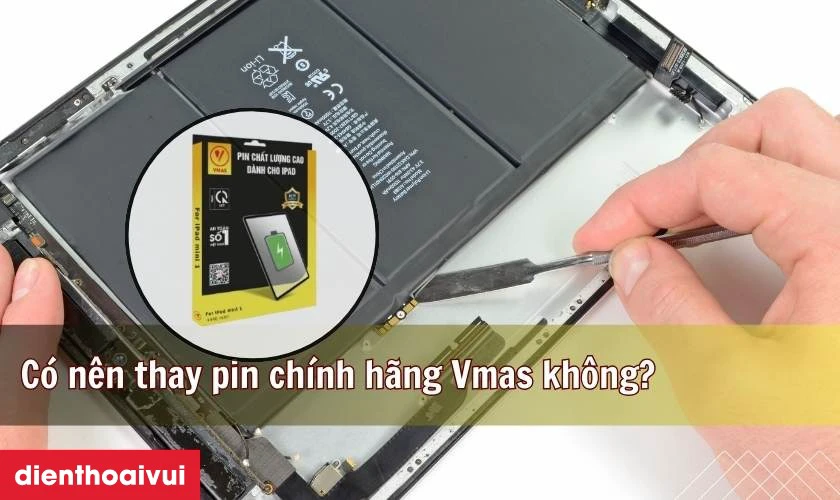 Có nên thay pin iPad Pro 11 2022 chính hãng Vmas không