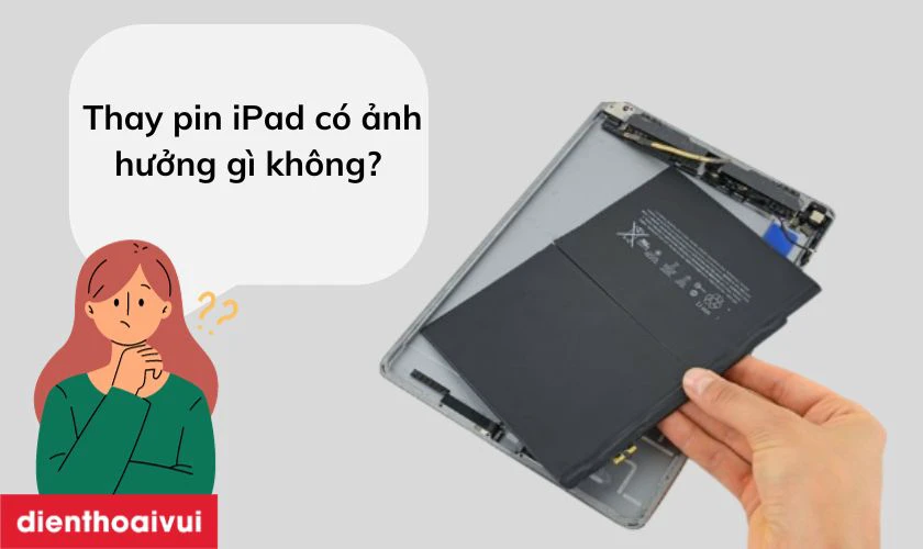 Thay pin cho iPad Pro M2 12,9 inch có ảnh hưởng đến máy không? 