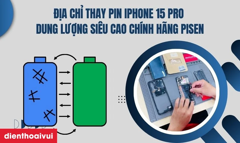 Địa chỉ thay pin iPhone 15 Pro dung lượng siêu cao chính hãng Pisen ở đâu uy tín