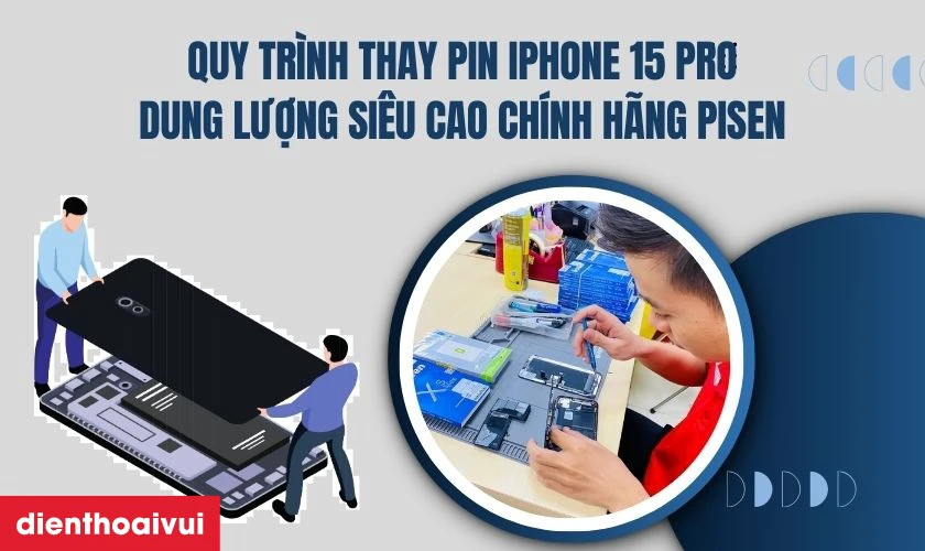 Quy trình thay pin iPhone 15 Pro