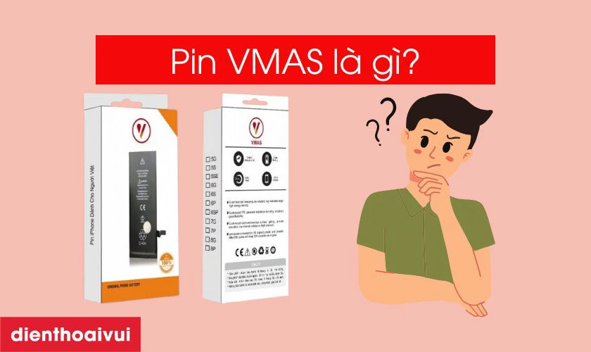 Pin Vmas là gì?