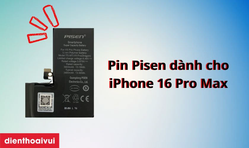 Pin chính hãng Pisen thay cho iPhone 16 Pro Max là gì?