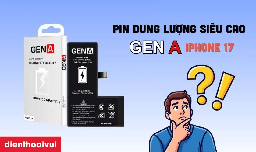 Thay pin iPhone 17 dung lượng si&ecirc;u cao ch&iacute;nh h&atilde;ng GENA