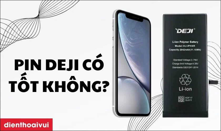 Pin chính hãng Deji iPhone XR có tốt không?